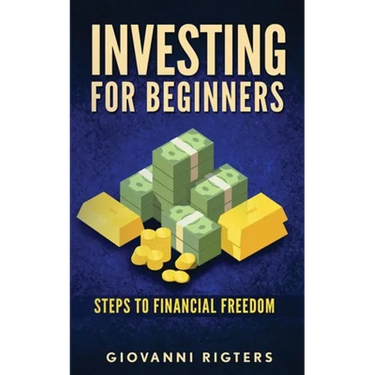 Investing for Beginners: Steps to financial freedom