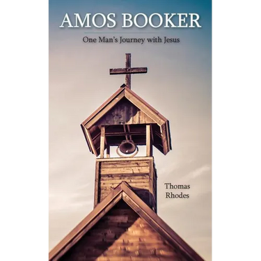 Amos Booker: One Man's Journey with Jesus