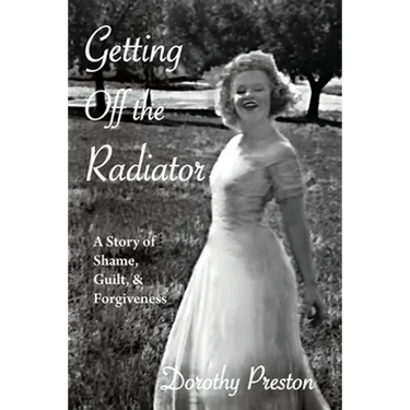 Getting Off the Radiator: A Story of Shame, Guilt, and Forgiveness