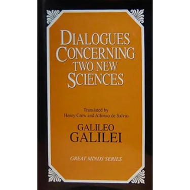 Dialogues Concerning Two New Sciences