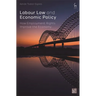 Labour Law and Economic Policy: How Employment Rights Improve the Economy