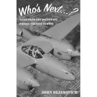 Who's Next...?: Tales from the Southwest Pacific Theater in WWII