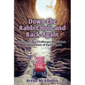 Down the Rabbit Hole and Back Again: Tales of Life's Challenges, Resilience and the Power of Family Love