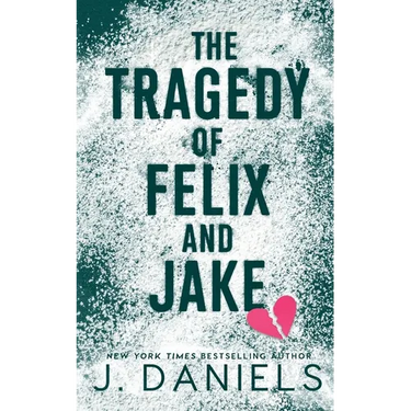 The Tragedy of Felix & Jake
