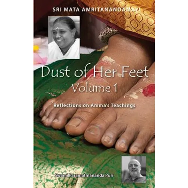 Dust Of Her Feet: Reflections On Amma's Teachings Volume 1
