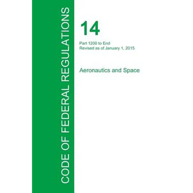 Code of Federal Regulations Title 14, Volume 5, January 1, 2015