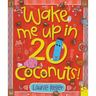 Wake Me Up in 20 Coconuts!