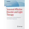 Seasonal Affective Disorder and Light Therapy: Using Human-Centered Design to Treat Winter Depression