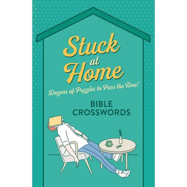 Stuck at Home Bible Crosswords: Dozens of Puzzles to Pass the Time!