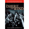 Inherit the Wind: The Powerful Courtroom Drama in Which Two Men Wage the Legal War of the Century