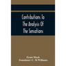 Contributions To The Analysis Of The Sensations