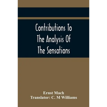 Contributions To The Analysis Of The Sensations
