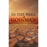 In The Wake of God and Man