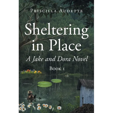 Sheltering in Place: A Jake and Dora Novel