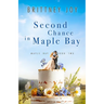 Second Chance in Maple Bay: A Sweet Small Town Cowboy Romance