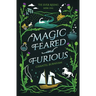 Magic Feared and Furious