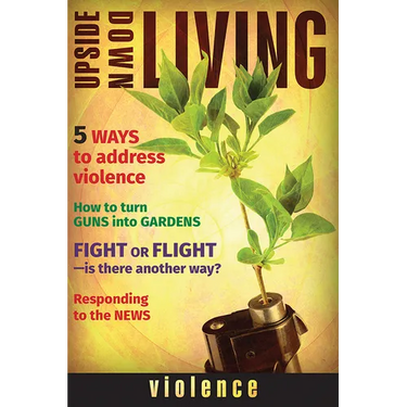 Upside Down Living: Violence