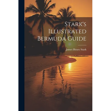 Stark's Illustrated Bermuda Guide