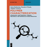 Polymer Characterization: Microscopic, Spectroscopic, Thermal, Mechanical and Nanoscale Characterization