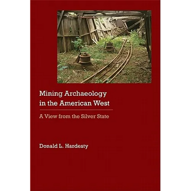 Mining Archaeology in the American West: A View from the Silver State