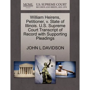 William Heirens, Petitioner, V. State of Illinois. U.S. Supreme Court Transcript of Record with Supporting Pleadings