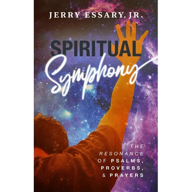 Spiritual Symphony: The Resonance of Psalms, Proverbs, and Prayers