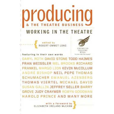 Producing and the Theatre Business: Working in the Theatre