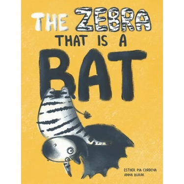 The Zebra That Is a Bat: A Fun Picture Book About Accepting Others and Equality