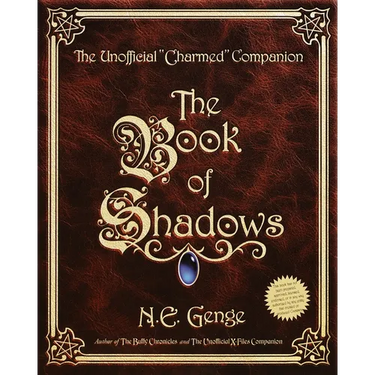 The Book of Shadows: The Unofficial Charmed Companion