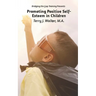 Promoting Positive Self-Esteem in Children
