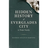 Hidden History of Everglades City & Points Nearby