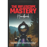 The Riflescope Mastery Handbook: Your Complete Guide To Unlocking The Secrets To Clear Vision, Perfect Aim, And Shooting Success