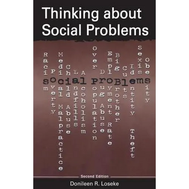 Thinking about Social Problems: An Introduction to Constructionist Perspectives