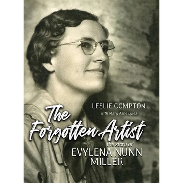The Forgotten Artist: The Story of Evylena Nunn Miller