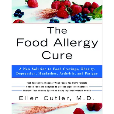 The Food Allergy Cure: A New Solution to Food Cravings, Obesity, Depression, Headaches, Arthritis, and Fatigue