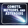 Comets, Meteors, and Asteroids