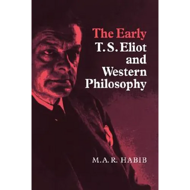 The Early T. S. Eliot and Western Philosophy