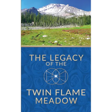 The Legacy of the Twin Flame Meadow