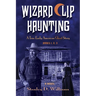 The Wizard Clip Haunting: A True Early American Ghost Story