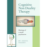 Cognitive Non Duality Therapy: Musings of a monk psychiatrist