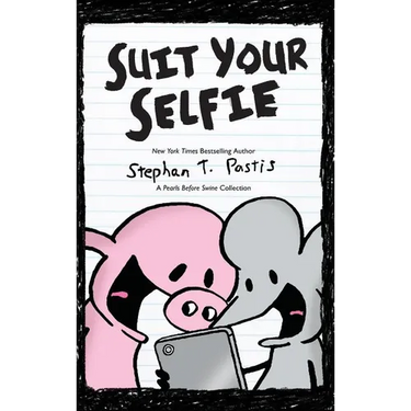 Suit Your Selfie: A Pearls Before Swine Collection