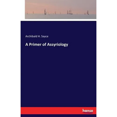 A Primer of Assyriology
