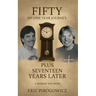 Fifty My One Year Journey: Plus Seventeen Years Later