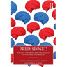Predisposed: The Left, the Right, and the Biology of Political Differences
