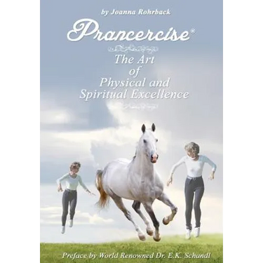 Prancercise: The Art of Physical and Spiritual Excellence