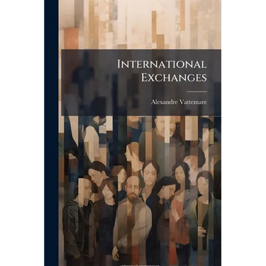 International Exchanges: Letter to the Honorable Hannibal Hamlin. Accompanied by an Historical Popular Description in English and French of the Metric