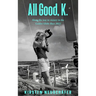 All Good, K.: Along the Way to Victory in the Golden Globe Race 2022