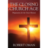 The Closing Church Age: Preparation for the Great Harvest
