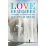 Love, Remember: 40 Poems of Loss, Lament and Hope