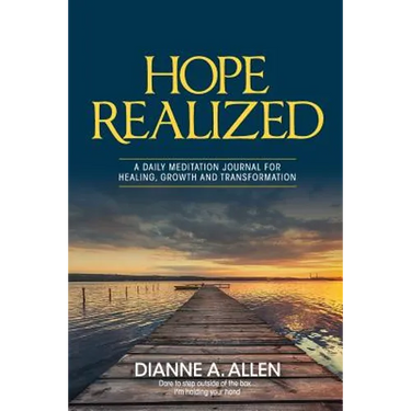 Hope Realized: A Daily Meditation Journal for Healing, Growth and Transformation